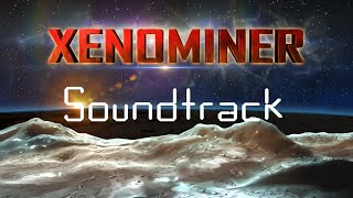 Xenominer Soundtrack [upl. by Bonnice]