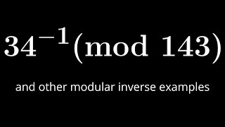 Number Theory  Modular Inverses Example [upl. by Routh]