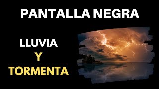 Lluvia Y Tormenta Con Pantalla Negra  Oscura ⬛ ⚡Para Dormir⚡ 10 Horas ASMR [upl. by Mattheus]