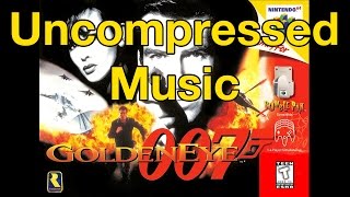 GoldenEye 007 Uncompressed Music • Nintendo 64 [upl. by Arevle]