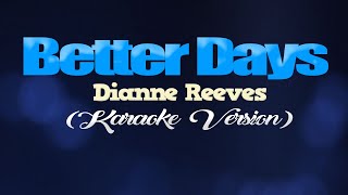 BETTER DAYS  Dianne Reeves Sarah G amp Jona Soquite Version KARAOKE VERSION [upl. by Storm39]