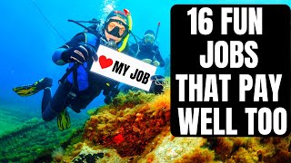 16 FUN JOBS THAT PAY WELL TOO [upl. by Aivekal]