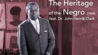 The Heritage of The Negro 1965  Feat Dr John Henrik Clark [upl. by Sirtimed]