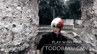 Play With Fire TodoBaku CMV [upl. by Natiha]