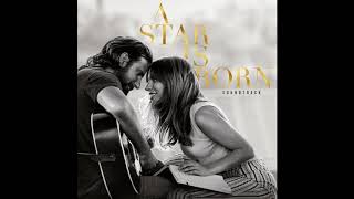 Shallow  A Star Is Born OST [upl. by Htrag820]