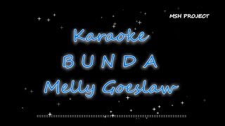 BUNDA  Melly Goeslaw Karaoke versi orchestra [upl. by Mignon278]