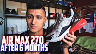 AFTER 6 MONTHS Nike Air Max 270 Review [upl. by Keg]