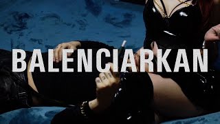 Arkanian  BALENCIARKAN  Official Video [upl. by Richy]