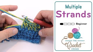 Beginners How To Crochet with Multiple Yarn Strands [upl. by Lettig]