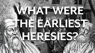 Christian Apologists and Early Heresies [upl. by Gone]