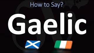 How to Pronounce Gaelic CORRECTLY  Irish VS Scottish [upl. by Sieber]