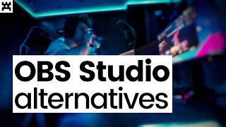 STOP Using OBS Discover the Top 5 Alternatives Now [upl. by Ydisahc]