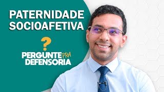 Paternidade socioafetiva O que é Como fazer o reconhecimento [upl. by Okwu]