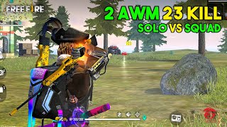 2 AWM Solo vs Squad 23 Kill OverPower Ajjubhai94 Gameplay  Garena Free Fire [upl. by Lorollas341]