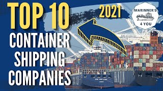 TOP 10 CONTAINER SHIPPING COMPANIES 2021 [upl. by Rogozen]