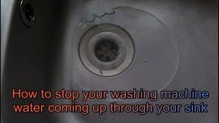 How to fix water coming up through your sink from the washinglaundry machinedishwasher [upl. by Daniels]