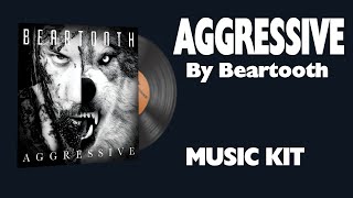 Beartooth  Aggressive  Music Kit [upl. by Anson]