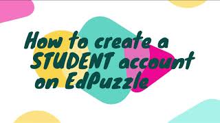 How to create a STUDENT account on EdPuzzle [upl. by Rafaela884]