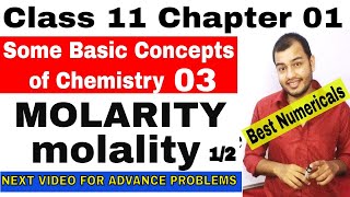 Class 11 Chap 01  Some Basic Concept Of Chemistry 03  MOLARITY and MOLALITY  MOLARITY MOLALITY [upl. by Dawkins]