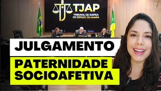 JULGAMENTO PATERNIDADE SOCIOAFETIVA [upl. by Zebulon]