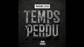 Marwa Loud  Temps Perdu Audio officiel [upl. by Eisserc71]