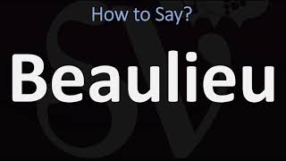 How to Pronounce Beaulieu CORRECTLY [upl. by Ytitsahc]