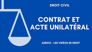 Contrat et acte unilatéral [upl. by Hortense]