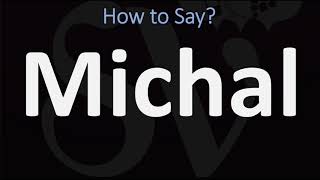 How to Pronounce Michal CORRECTLY [upl. by Evangelin]