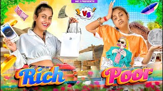 Rich vs Poor  We 3  ADITI SHARMA [upl. by Hacceber353]