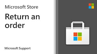 How to return a Microsoft Store order  Microsoft [upl. by Massey]