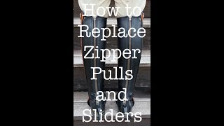 How to Replace Zipper Pulls and Sliders [upl. by Adniles]