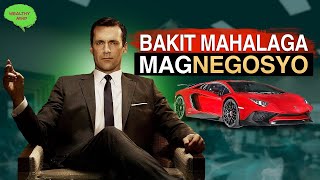 4 Dahilan Bakit Mahalaga Magnegosyo  WEALTHY MIND PINOY [upl. by Siocnarf]