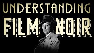 Understanding Film Noir [upl. by Charbonneau652]