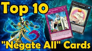 Top 10 quotNegate Allquot Cards in YuGiOh [upl. by Thorman732]