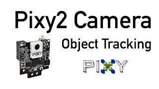 Pixy2 Camera  Object Tracking amp Set Up [upl. by Gnad]