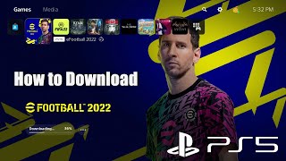 How to Download Efootball 2022 PES 2022 PS5 [upl. by Eelsew142]