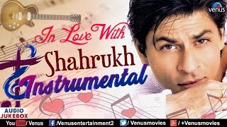 In Love With Shahrukh Khan  Instrumental Songs  Audio Jukebox  90s Romantic Hindi Songs [upl. by Poppas]