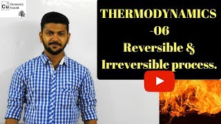 THERMODYNAMICS 06  Reversible and Irreversible Process [upl. by Picardi]